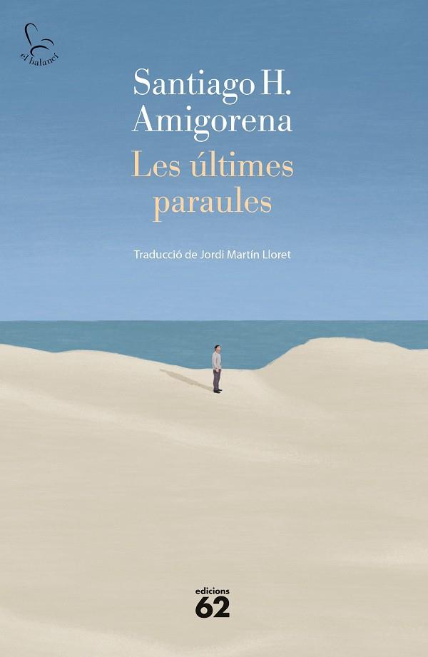 ÚLTIMES PARAULES, LES | 9788429780093 | H. AMIGORENA, SANTIAGO | Llibreria Online de Banyoles | Comprar llibres en català i castellà online