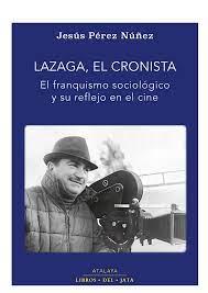 LAZAGA, EL CRONISTA | 9788416443208 | PÉREZ NÚÑEZ, JESÚS | Llibreria Online de Banyoles | Comprar llibres en català i castellà online