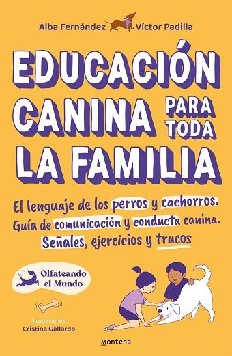 EDUCACIÓN CANINA PARA TODA LA FAMILIA | 9788418483356 | PADILLA, VÍCTOR/FERNÁNDEZ, ALBA/OLFATEANDO EL MUNDO, | Llibreria Online de Banyoles | Comprar llibres en català i castellà online