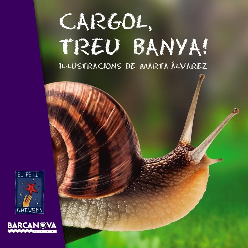 CARGOL, TREU BANYA! | 9788448930714 | EDITORIAL BARCANOVA | Llibreria Online de Banyoles | Comprar llibres en català i castellà online
