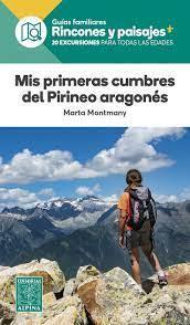 MIS PRIMERAS CUMBRES DEL PIRINEO ARAGONES -ALPINA | 9788480909204 | MONTMANY, MARTA | Llibreria Online de Banyoles | Comprar llibres en català i castellà online