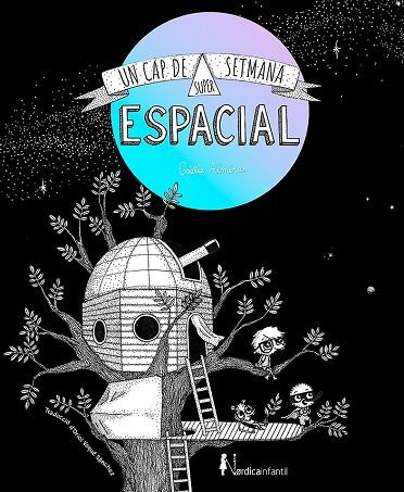 UN CAP DE SETMANA SUPERESPACIAL (ED. REGAL), UN | 9788419320469 | ALMERAS, GAËLLE | Llibreria Online de Banyoles | Comprar llibres en català i castellà online