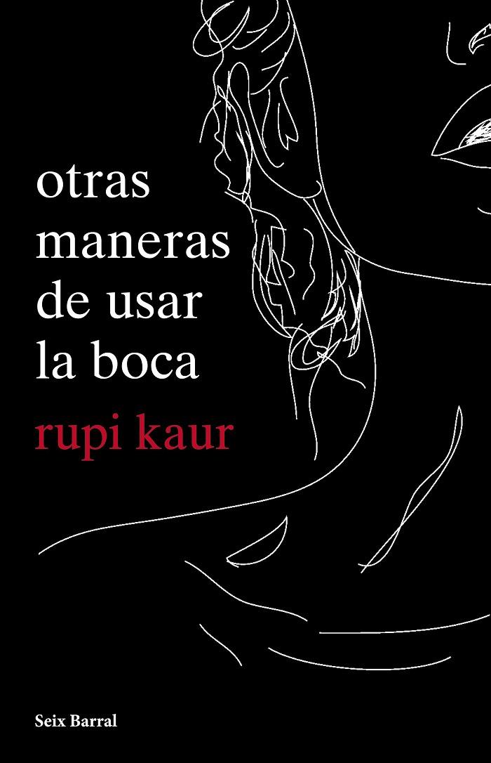 OTRAS MANERAS DE USAR LA BOCA | 9788432234064 | KAUR, RUPI | Llibreria Online de Banyoles | Comprar llibres en català i castellà online