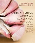 TRATAMIENTOS NATURALES AL ALCANCE DE TODOS | 9788416267064 | CUEVAS FERNANDEZ, OLGA/REDONDO CUEVAS, LUCIA | Llibreria Online de Banyoles | Comprar llibres en català i castellà online