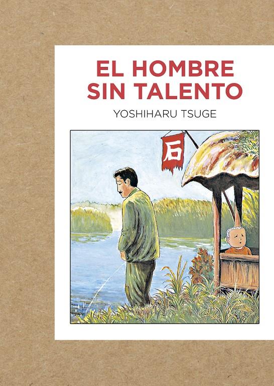 EL HOMBRES SIN TALENTO | 9788416529223 | TSUGE, YOSHIHARU | Llibreria Online de Banyoles | Comprar llibres en català i castellà online