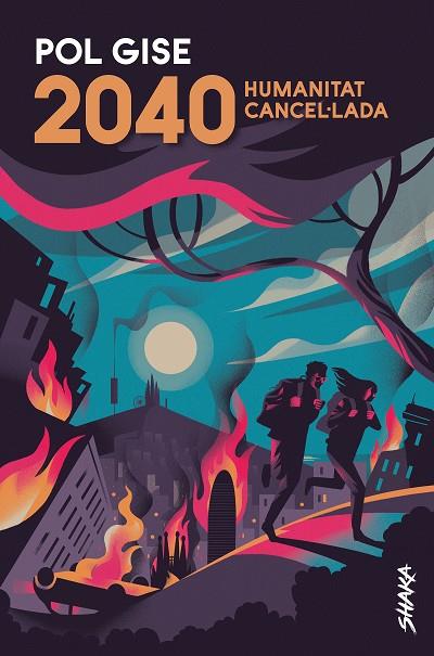 2040. HUMANITAT CANCEL·LADA | 9788418456022 | GISE, POL | Llibreria Online de Banyoles | Comprar llibres en català i castellà online