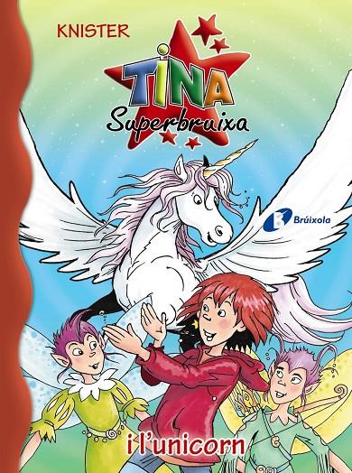 TINA SUPERBRUIXA I L ' UNICORN | 9788499066684 | KNISTER | Llibreria Online de Banyoles | Comprar llibres en català i castellà online