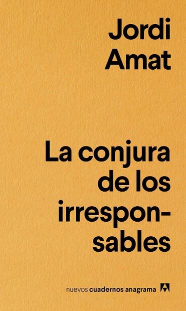 LA CONJURA DE LOS IRRESPONSABLES | 9788433916181 | AMAT, JORDI | Llibreria Online de Banyoles | Comprar llibres en català i castellà online