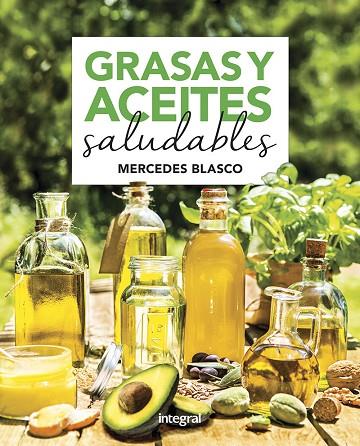 GRASAS Y ACEITES SALUDABLES | 9788491181927 | BLASCO GIMENO, MERCEDES | Llibreria Online de Banyoles | Comprar llibres en català i castellà online