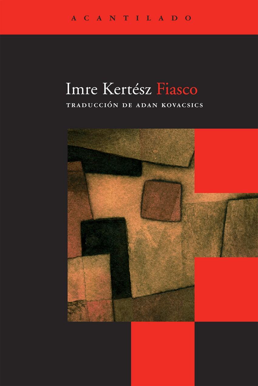 FIASCO | 9788492649280 | KERTÉSZ, IMRE | Llibreria Online de Banyoles | Comprar llibres en català i castellà online