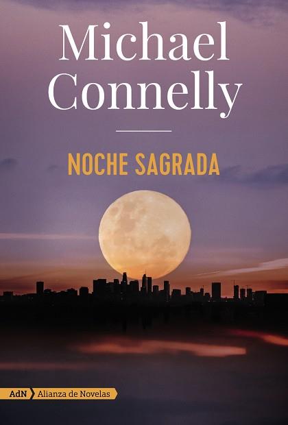 NOCHE SAGRADA | 9788491816614 | CONNELLY, MICHAEL | Llibreria Online de Banyoles | Comprar llibres en català i castellà online