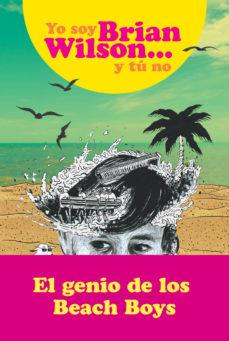 YO SOY BRIAN WILSON Y TU NO | 9788494991363 | BRIAN WILSON | Llibreria Online de Banyoles | Comprar llibres en català i castellà online