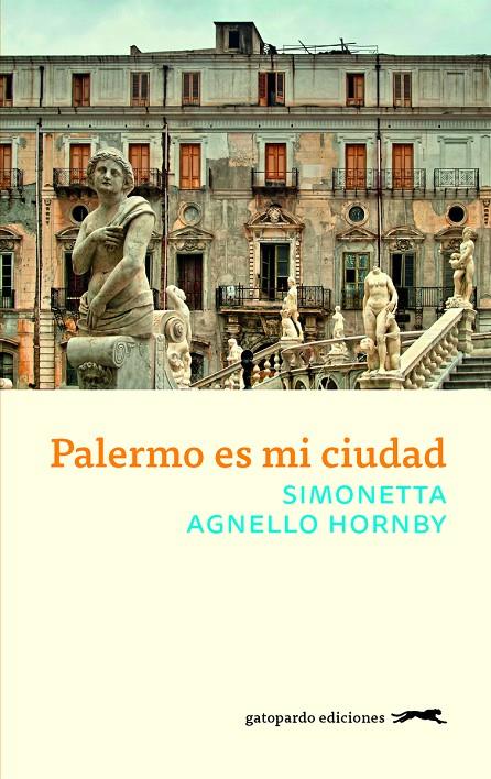 PALERMO ES MI CIUDAD | 9788417109547 | AGNELLO HORNBY, SIMONETTA | Llibreria Online de Banyoles | Comprar llibres en català i castellà online
