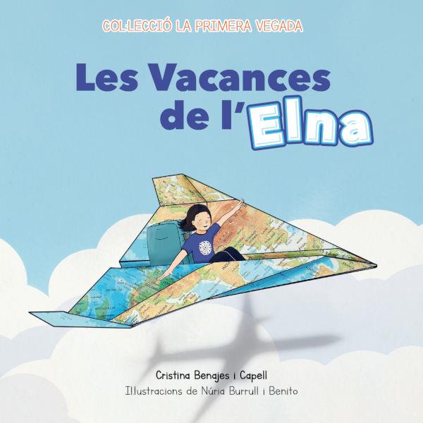 VACANCES DE L’ELNA, LES | 9788412010503 | BENAJES I CAPELL | Llibreria Online de Banyoles | Comprar llibres en català i castellà online