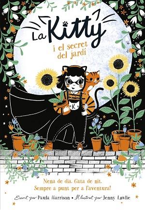 LA KITTY I EL SECRET DEL JARDÍ (=^LA KITTY^=) | 9788420451527 | HARRISON, PAULA | Llibreria Online de Banyoles | Comprar llibres en català i castellà online