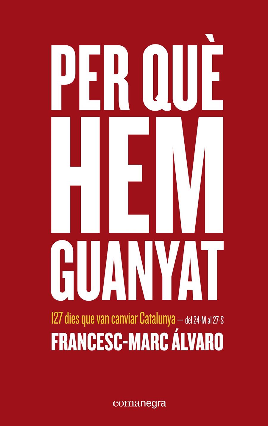 PER QUÈ HEM GUANYAT | 9788416605026 | ÁLVARO, FRANCESC-MARC | Llibreria Online de Banyoles | Comprar llibres en català i castellà online