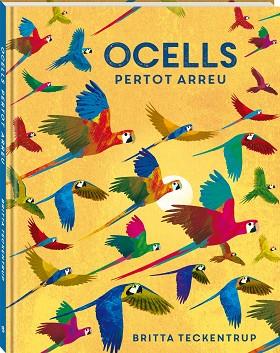 OCELLS PERTOT ARREU | 9788418762468 | TECKENTRUP, BRITTA | Llibreria Online de Banyoles | Comprar llibres en català i castellà online