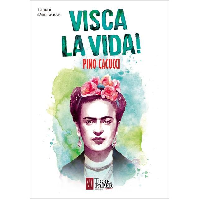 VISCA LA VIDA | 9788416855322 | CACUCCI, PINO | Llibreria Online de Banyoles | Comprar llibres en català i castellà online