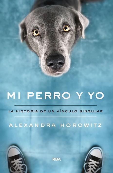 MI PERRO Y YO | 9788491874461 | HOROWITZ ALEXANDRA | Llibreria Online de Banyoles | Comprar llibres en català i castellà online