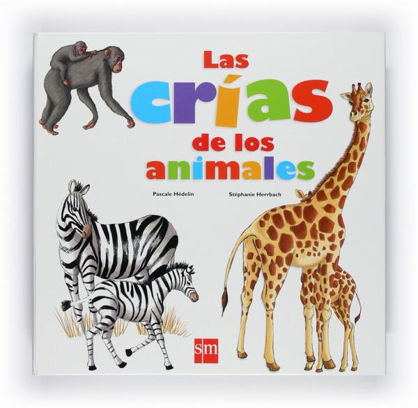 CRÍAS DE LOS ANIMALES, LAS | 9788467540291 | HEDELIN, PASCALE | Llibreria Online de Banyoles | Comprar llibres en català i castellà online