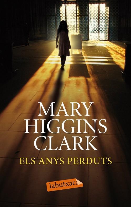 ELS ANYS PERDUTS | 9788499308258 | MARY HIGGINS CLARK | Llibreria Online de Banyoles | Comprar llibres en català i castellà online