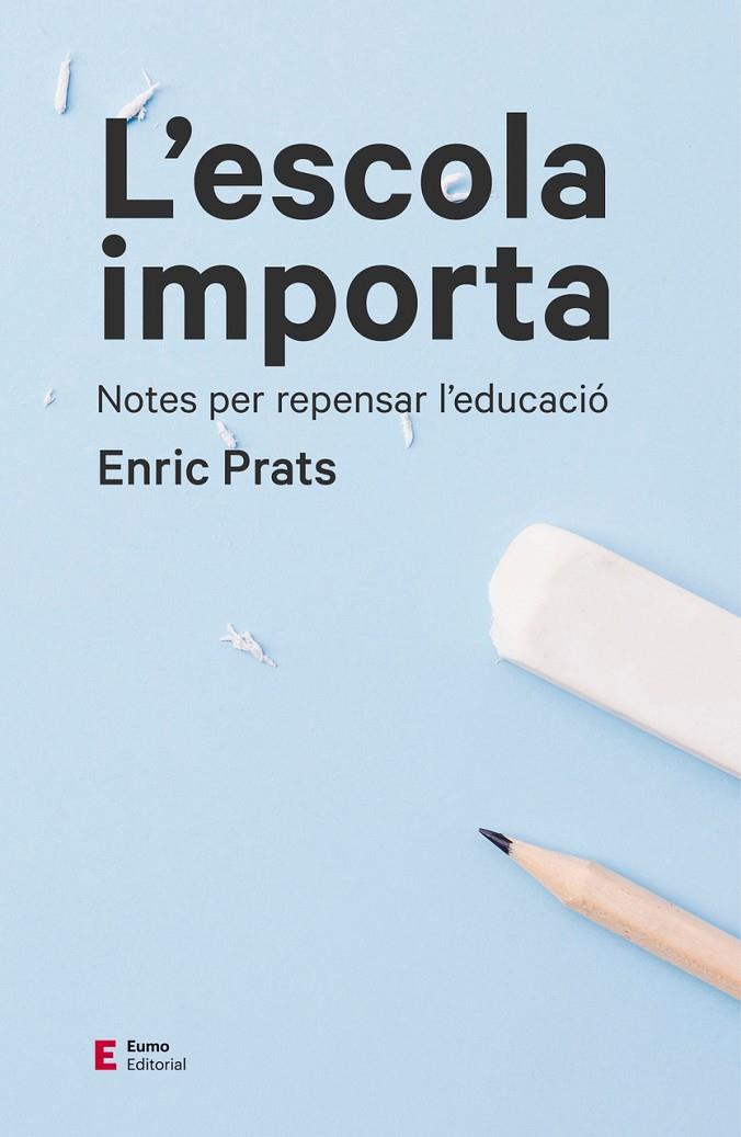 ESCOLA IMPORTA, L' | 9788497666534 | PRATS GIL, ENRIC | Llibreria Online de Banyoles | Comprar llibres en català i castellà online