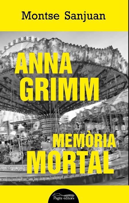 ANNA GRIMM. MEMÒRIA MORTAL | 9788499759449 | SANJUAN ORIOL, MONTSE | Llibreria Online de Banyoles | Comprar llibres en català i castellà online