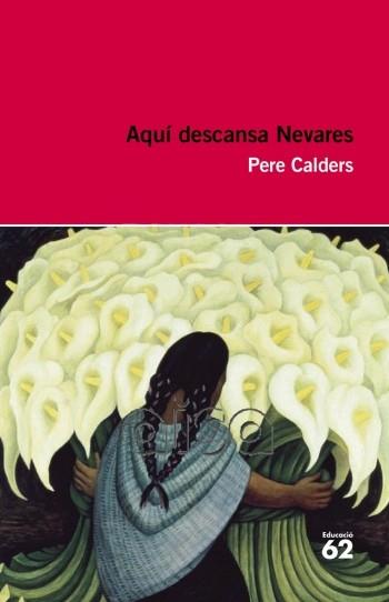 AQUÍ DESCANSA NEVARES | 9788492672615 | CALDERS, PERE | Llibreria Online de Banyoles | Comprar llibres en català i castellà online