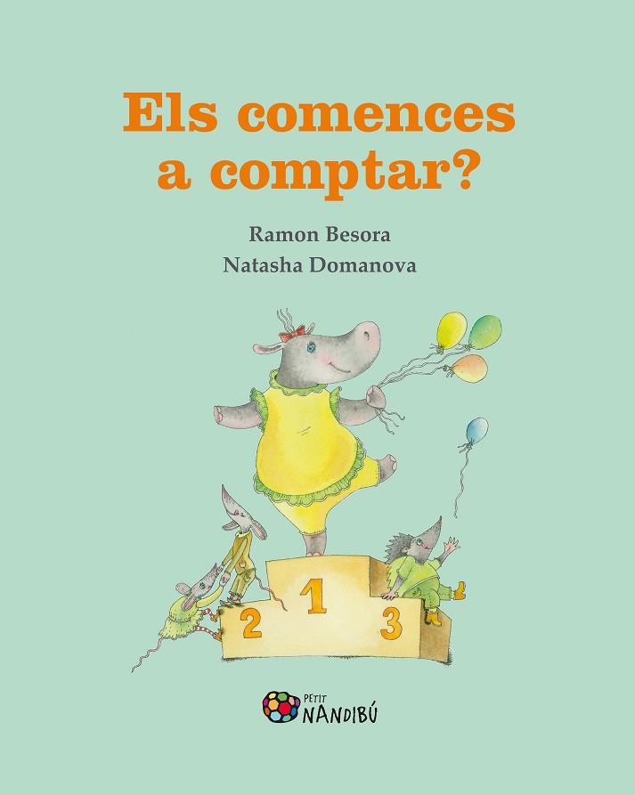 ELS COMENCES A COMPTAR? | 9788413033365 | BESORA OLIVA, RAMON/DOMANOVA, NATASHA | Llibreria Online de Banyoles | Comprar llibres en català i castellà online
