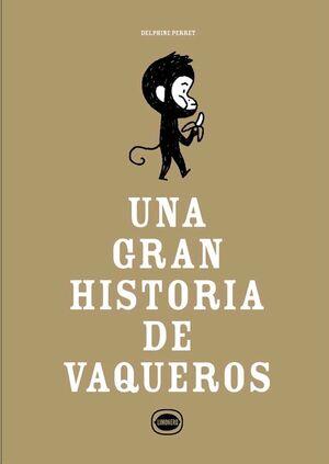 GRAN HISTORIA DE VAQUEROS, UNA | 9789874707901 | PERRET, DELPHINE | Llibreria Online de Banyoles | Comprar llibres en català i castellà online