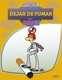 DEJAR DE FUMAR PARA TORPES | 9788441530027 | MOLLOY, GEOFFREY | Llibreria Online de Banyoles | Comprar llibres en català i castellà online