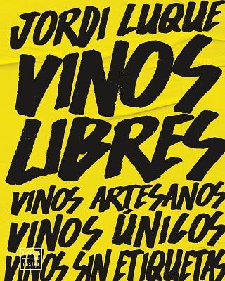 VINOS LIBRES | 9788408262374 | LUQUE, JORDI | Llibreria Online de Banyoles | Comprar llibres en català i castellà online