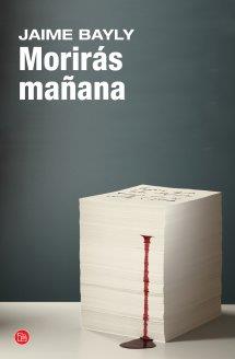 MORIRÁS MAÑANA (BOLSILLO) | 9788466326889 | BAYLY, JAIME | Llibreria Online de Banyoles | Comprar llibres en català i castellà online