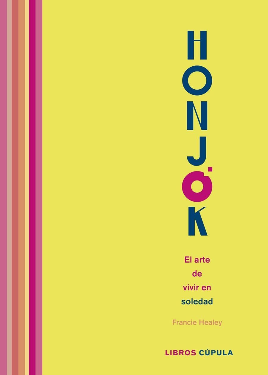 HONJOK. EL ARTE DE VIVIR EN SOLEDAD | 9788448027285 | HEALEY, FRANCIE | Llibreria Online de Banyoles | Comprar llibres en català i castellà online