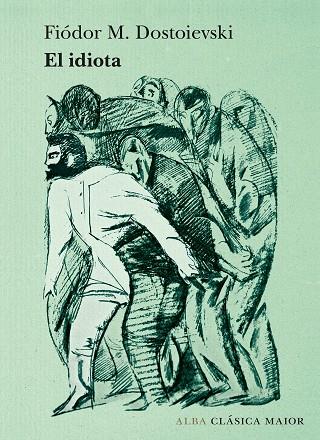 EL IDIOTA | 9788490656075 | DOSTOIEVSKI, FIÓDOR M. | Llibreria Online de Banyoles | Comprar llibres en català i castellà online