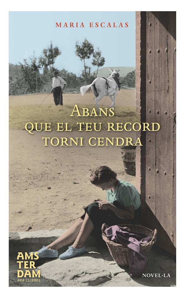 ABANS QUE EL TEU RECORD TORNI CENDRA | 9788415645801 | ESCALAS I BERNAT, MARIA | Llibreria Online de Banyoles | Comprar llibres en català i castellà online