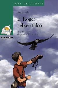 ROGER I EL SEU FALCÓ, EL | 9788448930349 | VILA, ANNA | Llibreria Online de Banyoles | Comprar llibres en català i castellà online