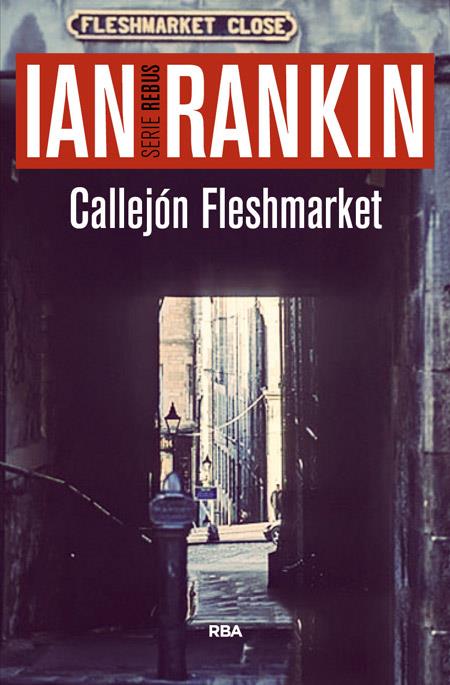 CALLEJON FLESHMARKET | 9788490566572 | RANKIN , IAN | Llibreria Online de Banyoles | Comprar llibres en català i castellà online