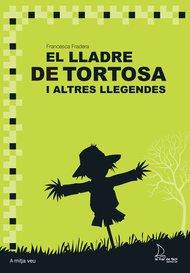 EL LLADRE DE TORTOSA | 9788493767488 | FRADERA, FRANCESCA | Llibreria Online de Banyoles | Comprar llibres en català i castellà online