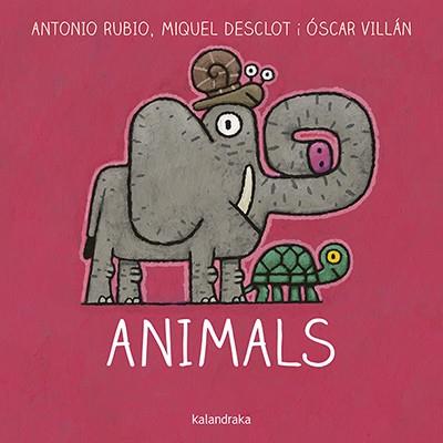 ANIMALS | 9788416804757 | RUBIO, ANTONIO/DESCLOT, MIQUEL | Llibreria Online de Banyoles | Comprar llibres en català i castellà online