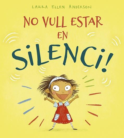NO VULL ESTAR EN SILENCI! | 9788491453215 | ANDERSON, LAURA ELLEN | Llibreria Online de Banyoles | Comprar llibres en català i castellà online