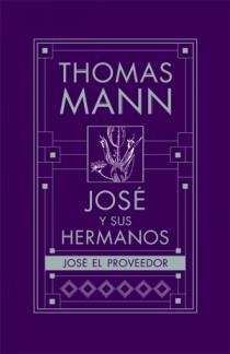 JOSÉ Y SUS HERMANOS: JOSÉ EL PROVEEDOR | 9788466647250 | MANN, THOMAS | Llibreria Online de Banyoles | Comprar llibres en català i castellà online