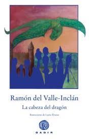 LA CABEZA DEL DRAGÓN | 9788494687792 | DEL VALLE-INCLÁN, RAMÓN | Llibreria Online de Banyoles | Comprar llibres en català i castellà online