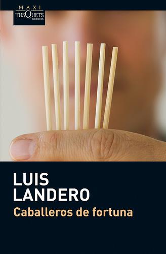 CABALLEROS DE FORTUNA | 9788483835913 | LANDERO, LUIS | Llibreria Online de Banyoles | Comprar llibres en català i castellà online