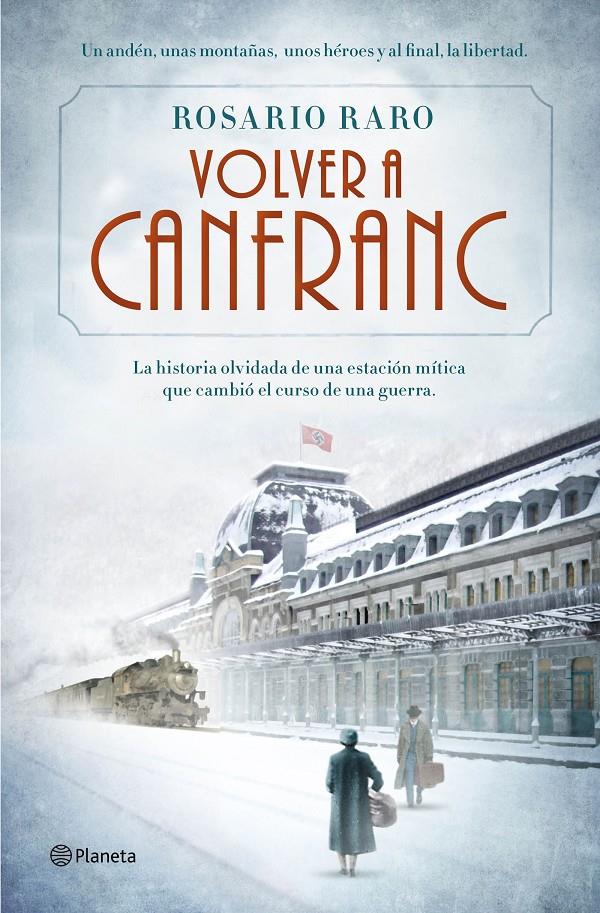 VOLVER A CANFRANC | 9788408139690 | RARO, ROSARIO | Llibreria Online de Banyoles | Comprar llibres en català i castellà online