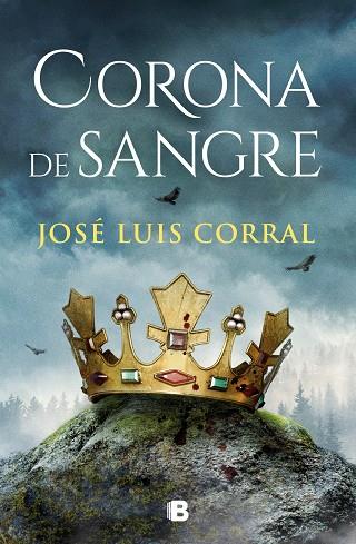 CORONA DE SANGRE | 9788466672740 | CORRAL, JOSÉ LUIS | Llibreria Online de Banyoles | Comprar llibres en català i castellà online