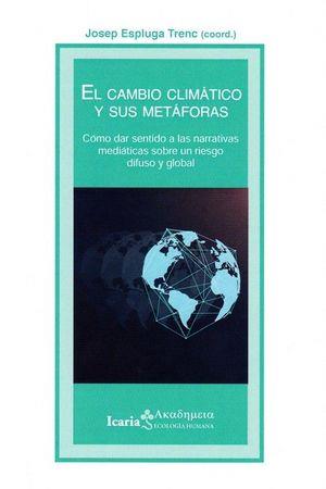 CAMBIO CLIMÁTICO Y SUS METAFORAS, EL | 9788498889451 | ESPLUGA TRENC, JOSEP (COORD.) | Llibreria Online de Banyoles | Comprar llibres en català i castellà online
