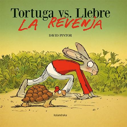 TORTUGA VS. LLEBRE. LA REVENJA | 9788418558696 | PINTOR, DAVID | Llibreria Online de Banyoles | Comprar llibres en català i castellà online