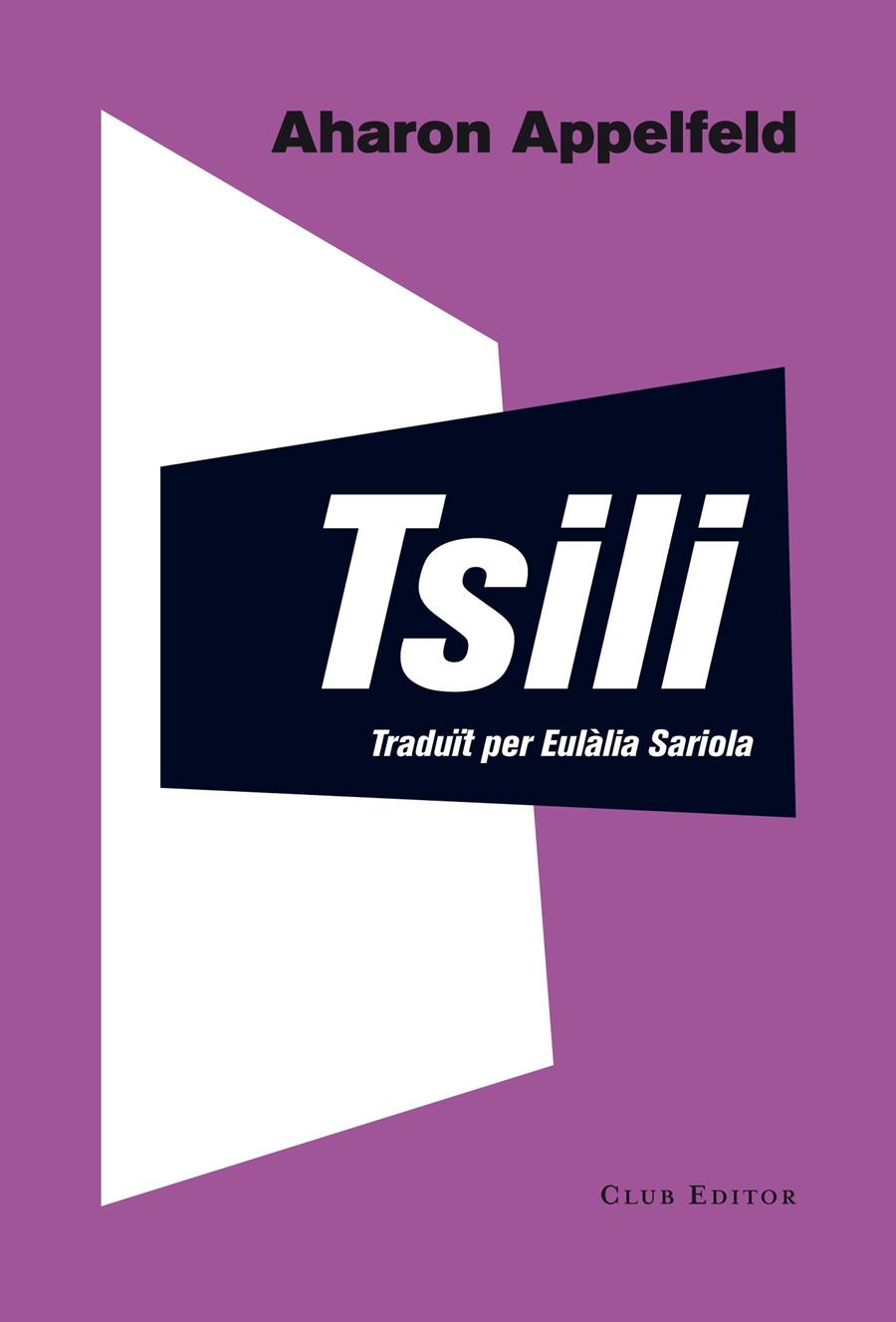 TSILI | 9788473291804 | APPELFELD, AHARON | Llibreria L'Altell - Llibreria Online de Banyoles | Comprar llibres en català i castellà online - Llibreria de Girona