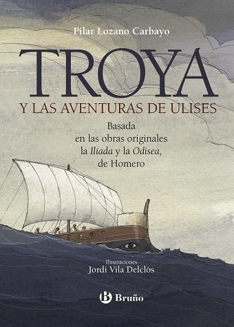 TROYA Y LAS AVENTURAS DE ULISES | 9788469626566 | LOZANO CARBAYO, PILAR | Llibreria Online de Banyoles | Comprar llibres en català i castellà online